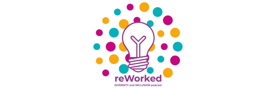 EW reWorked Diversity and Inclusion Podcast