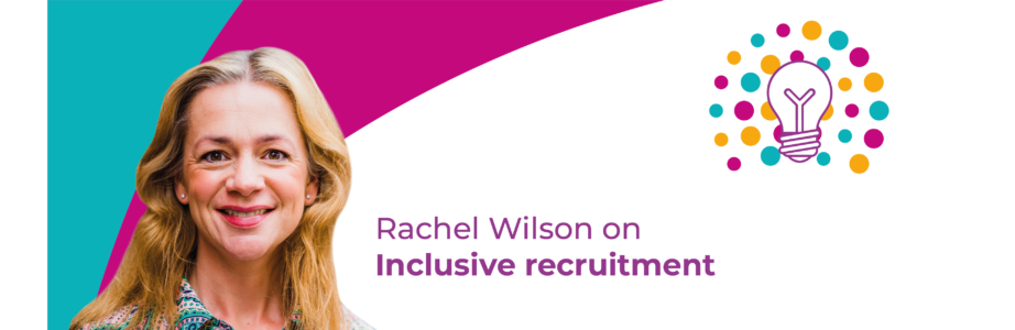 Inclusive recruitment podcast - Rachael Wilson