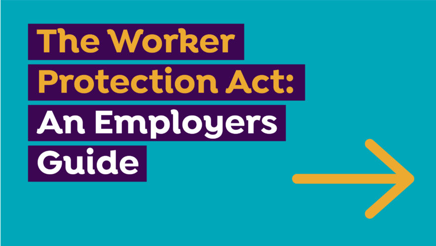 The Worker Protection Act - An employers guide